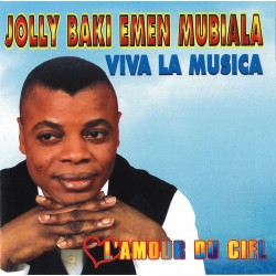 Jolly Baki Emen Mubiala & Viva La Musica - L'Amour Du Ciel