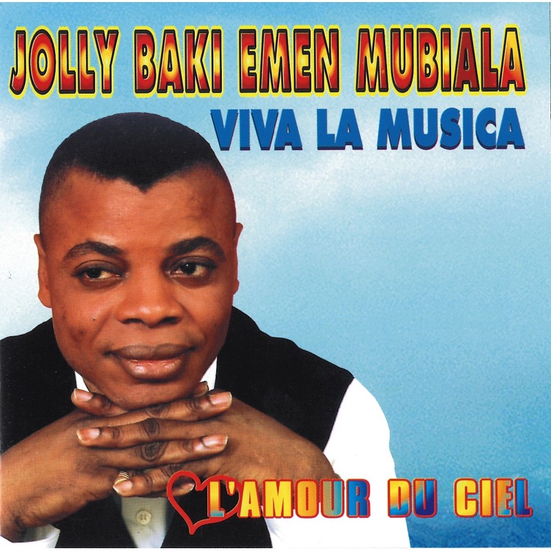 Jolly Baki Emen Mubiala & Viva La Musica - L'Amour Du Ciel