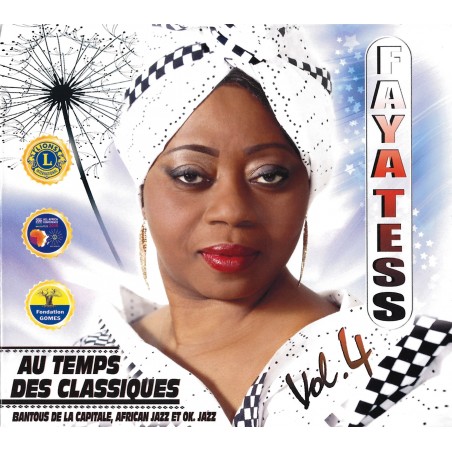 Faya Tess - Au Temps Des Classiques : Batous De La Capitale, African Jazz Et Ok. Jazz, Vol. 4