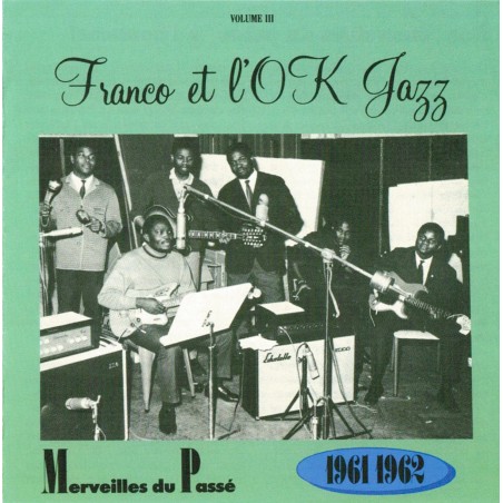 Franco & L'OK Jazz - Merveilles Du Passé 1961-1962, Vol. III