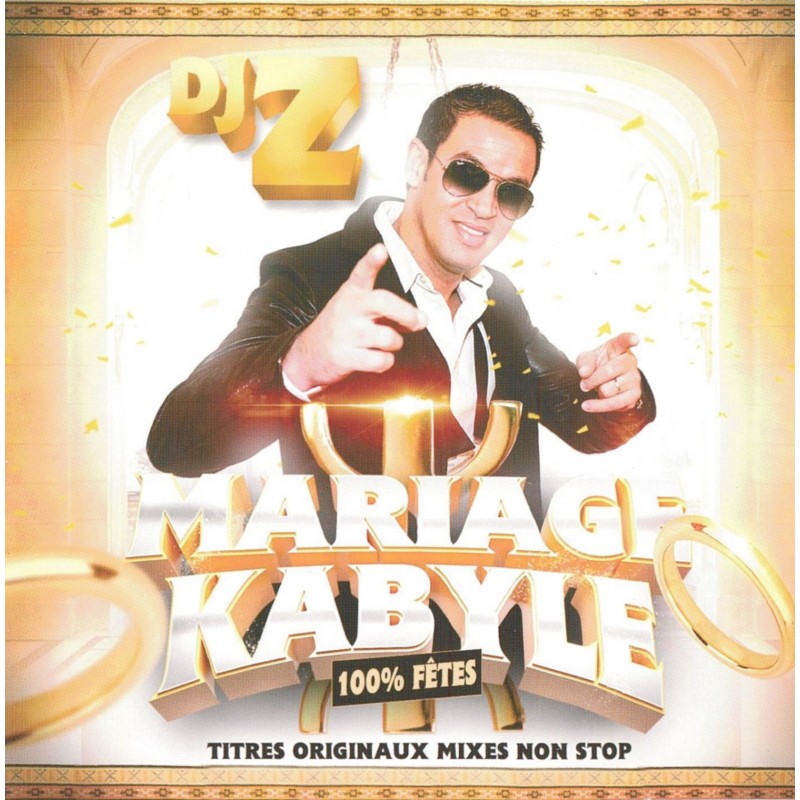 Dj Z - Mariage Kabyle (100% Fêtes)