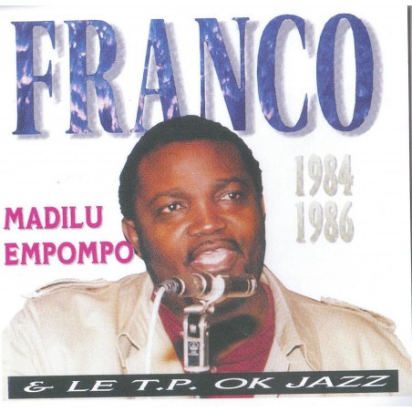 Franco / Madilu / Empompo & Le T.P. OK Jazz - 1984-1986