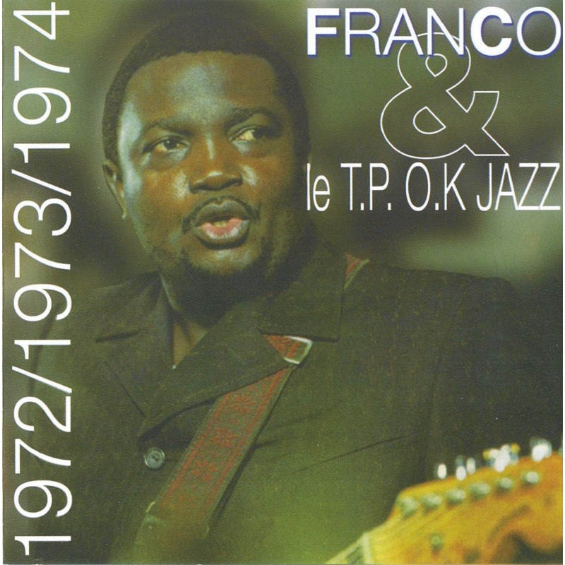 Franco Et Le T.P.O.K. Jazz - 1972/1973/1974