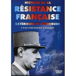 Histoire De La Résistance Française Extérieure Et Intérieure : 1940 Première Epoque