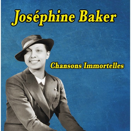 Joséphine Baker - Chansons immortelles