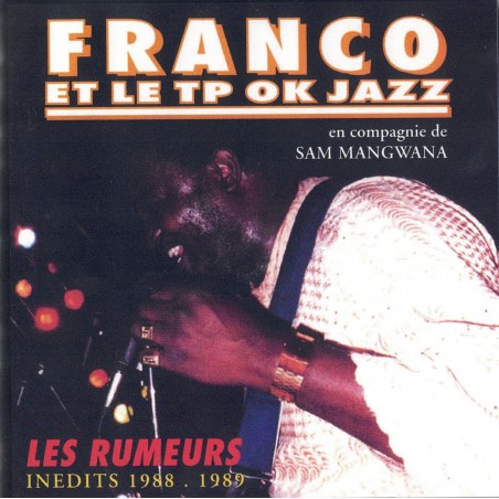 Franco Et Le TP Ok Jazz - Les Rumeurs (Inédit 1998 - 1989)