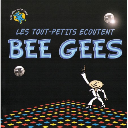The Bee Gees - Les Tout-Petits Ecoutent Les Bee Gees