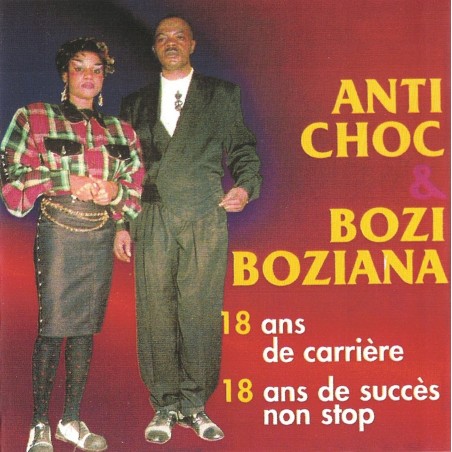 Anti Choc & Bozi Boziana - 18 Ans De Carrière, 18 Ans De Succès Non Stop