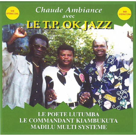 Le T.P. Ok Jazz, Lutumba, Kiambukuta, Madilu Systeme - Chaude Ambiance