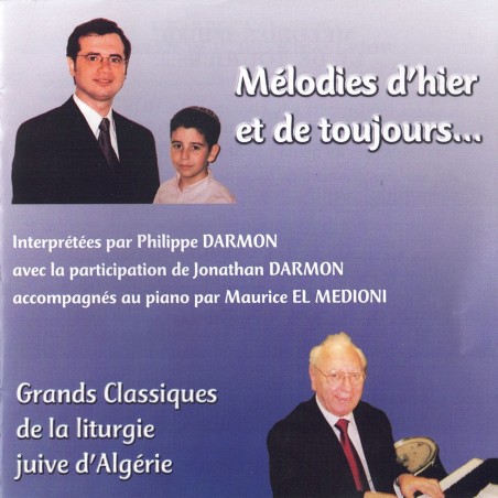 Philippe Darmon - Mélodies D'hier Et De Toujous... Grands Classiques De La Liturgie Juive d'Algérie