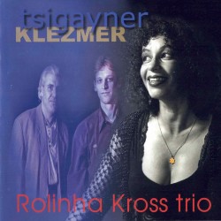 Tsigayner Klezmer - Rolinha...