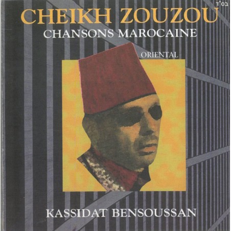Cheikh Zouzou - Chansons Marocaine, Kassidat Bensoussan
