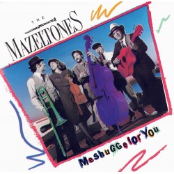 The Mazeltones - Meshugge...