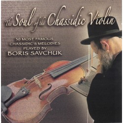 Boris Savchuk - The Soul Of The Chassidic violin