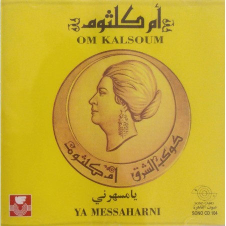 Oum Kalsoum - Ya Messaharni