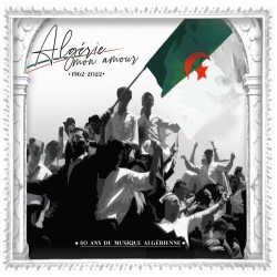 Various - Algérie Mon Amour (1962-2022)
