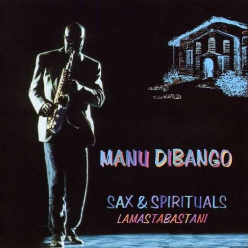 Manu Dibango - Sax & Spirituals, Lamastabastani