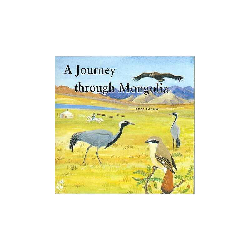 Anne Kenedi - Voyage En Mongolie / A Journey Through Mongolia