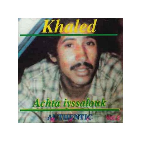 Cheb Khaled - Achta Iyssalouk, Vol. 2