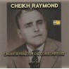 Cheikh Raymond -  Best of : Chants Malouf De Constantine