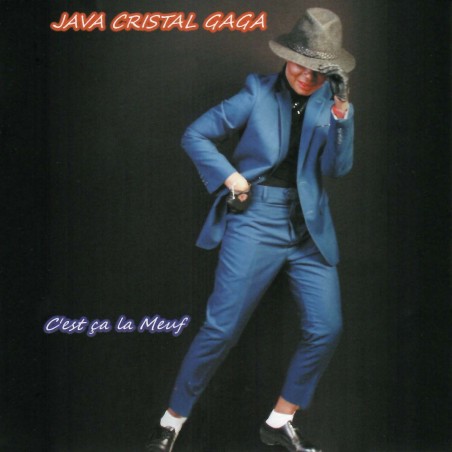 Java Cristal Gaga - C’est ça la Meuf