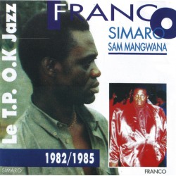 Franco & Le T.P. O.K. Jazz - Franco, Simaro, Sam Mangwana 1982/1985
